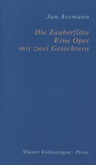 Die Zauberflöte. Eine Oper mit zwei Gesichtern