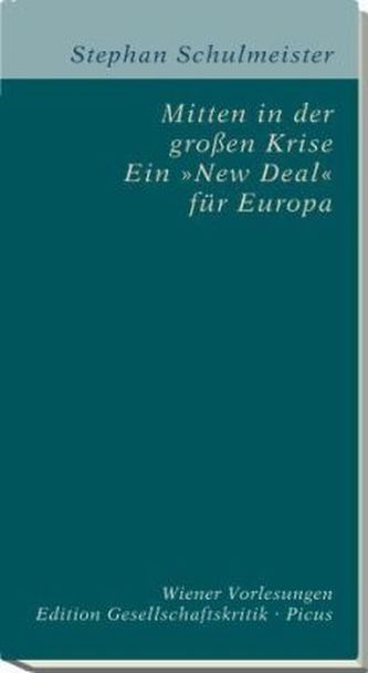 Mitten in der großen Krise, Ein 'New Deal' für Europa
