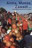 Aisha, Mussa, Zawadi ...