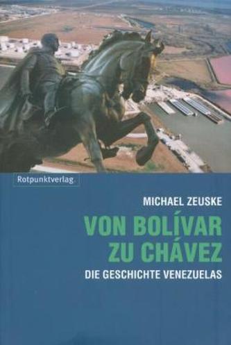 Von Bolivar zu Chavez Von Bolivar zu Chavez