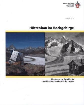 Hüttenbau im Hochgebirge