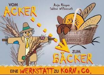 Vom Acker zum Bäcker