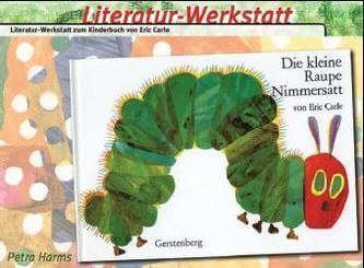 Literatur-Werkstatt 'Die kleine Raupe nimmersatt'