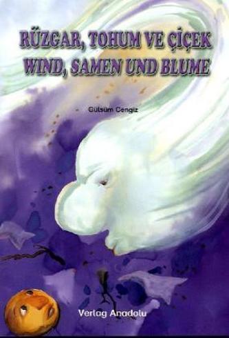 Wind, Samen und Blume. Rüzgar, Tohum ve Cicek