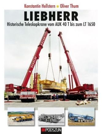 Liebherr - Historische Teleskopkrane vom AUK 40 T bis zum LT 1650