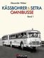 Kässbohrer & Setra Omnibusse. Bd.1