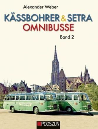 Kässbohrer & Setra Omnibusse. Bd.2