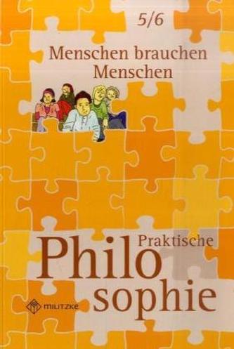 Menschen brauchen Menschen, 5./6. Schuljahr