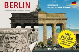 Berlin, Ein Rundgang vor und nach dem Mauerfall
