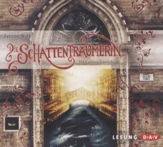 Die Schattenträumerin, 5 Audio-CDs Die Schattenträumerin, 5 Audio-CDs