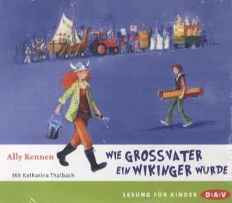 Wie Großvater ein Wikinger wurde, 3 Audio-CDs