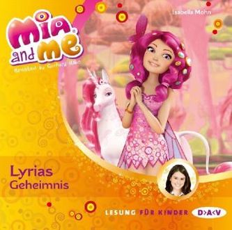 Mia and me - Lyrias Geheimnis, 1 Audio-CD Mia and me - Lyrias Geheimnis, 1 Audio-CD