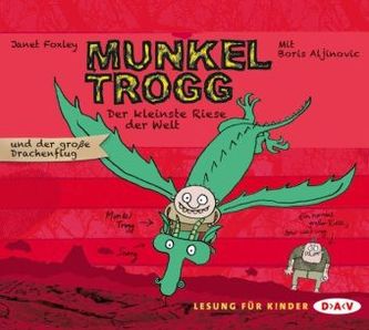 Munkel Trogg, Der kleinste Riese der Welt und der große Drachenflug, 3 Audio-CDs Munkel Trogg, Der kleinste Riese der Welt und der große Drachenflug, 3 Audio-CDs