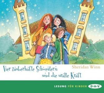 Vier zauberhafte Schwestern und die uralte Kraft, 3 Audio-CDs Vier zauberhafte Schwestern und die uralte Kraft, 3 Audio-CDs