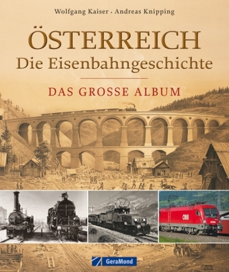 Österreich - Die Eisenbahngeschichte