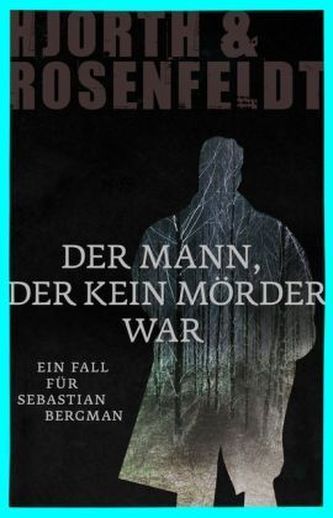 Der Mann, der kein Mörder war