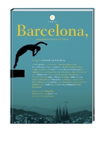 Barcelona, Avantgarde im Norden des Südens