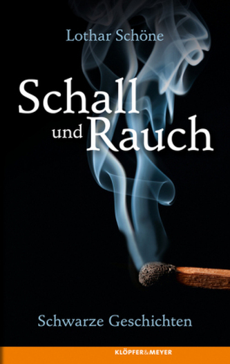 Schall und Rauch