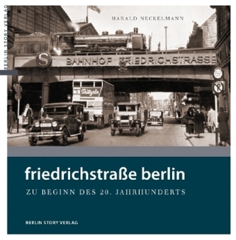 Friedrichstraße Berlin zu Beginn des 20. Jahrhundert