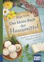 Das kleine Buch der Hausmittel