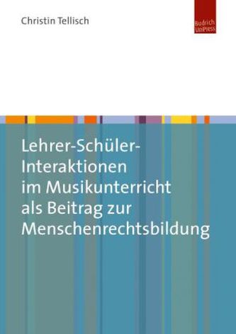 Lehrer-Schüler-Interaktionen im Musikunterricht als Beitrag zur Menschenrechtsbildung