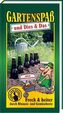 Gartenspaß und Dies & Das