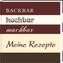 Backbar kochbar machbar - Meine Rezepte