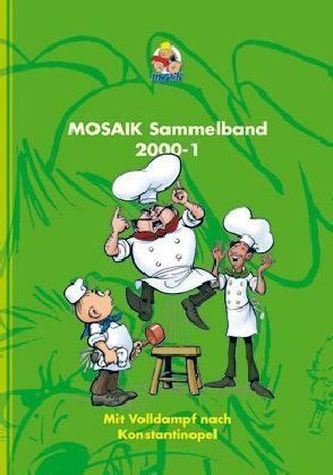 Mosaik Sammelband - Mit Volldampf nach Konstantinopel