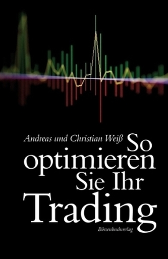 So optimieren Sie Ihr Trading
