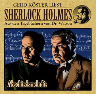 Sherlock Holmes - Aus den Tagebüchern von Dr. Watson - Abschiedsmelodie, Audio-CD