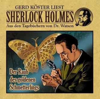 Sherlock Holmes - Aus den Tagebüchern von Dr. Watson - Der Raub des goldenen Schmetterlings, 1 Audio-CD