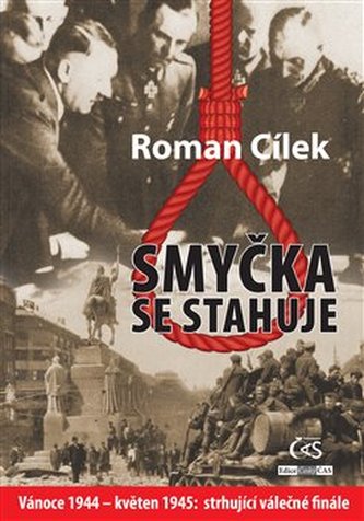 Smyčka se stahuje - Vánoce 1944 - květen 1945: strhující válečné finále