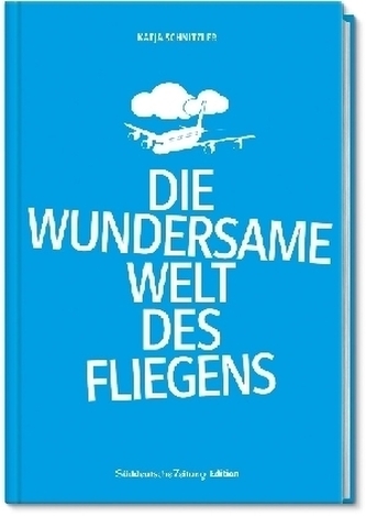 Die wundersame Welt des Fliegens