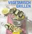 Vegetarisch grillen