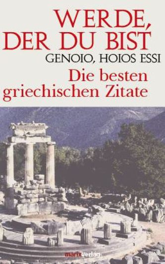 Werde, der du bist. Genoio, Hoios Essi