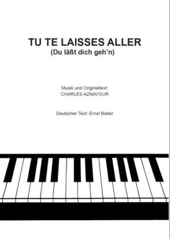Tu te laisses aller - Du läßt dich geh'n