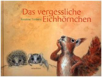 Das vergessliche Eichhörnchen Das vergessliche Eichhörnchen