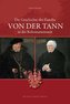 Die Geschichte der Familie von der Tann in der Reformationszeit