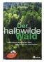 Der halbwilde Wald, m. DVD