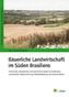 Bäuerliche Landwirtschaft im Süden Brasiliens