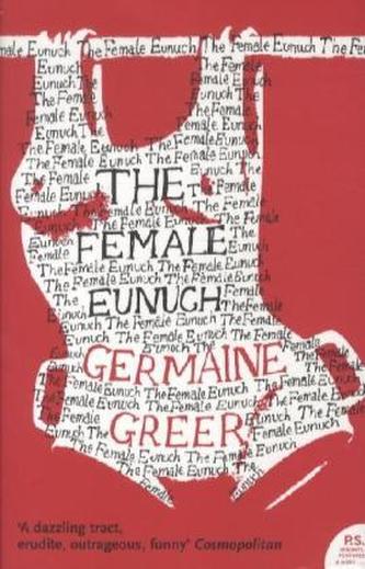 The Female Eunuch