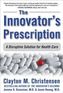 The Innovator's Prescription