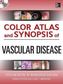 Color Atlas and Synopsis of Vascular Disease, w. DVD
