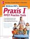 McGraw-Hill's Praxis I - PPST Practice Tests