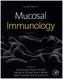 Mucosal Immunology, 2 Vols.