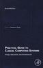 Practical Guide to Clinical Computing Systems