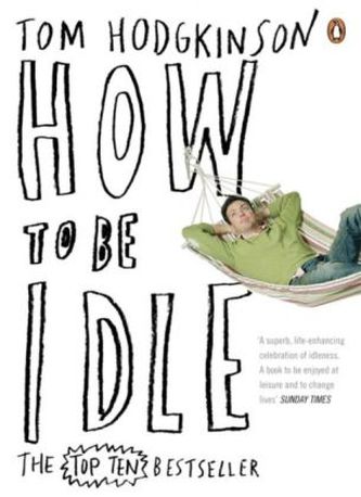 How to be Idle. Anleitung zum Müßiggang, englische Ausgabe