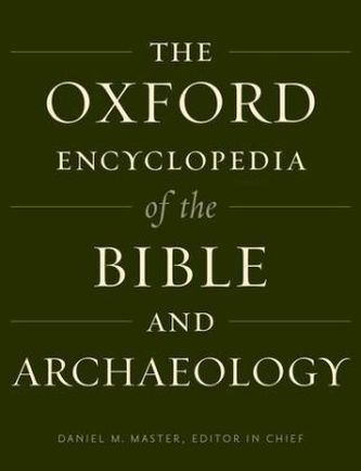 The Oxford Encyclopedia of the Bible and Archaeology