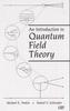 An Introduction to Quantum Field Theory