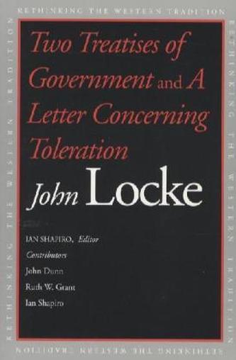 Two Treatises of Government and a Letter Concerning Toleration
